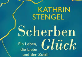 Kathrin Stengel »Scherbenglück«