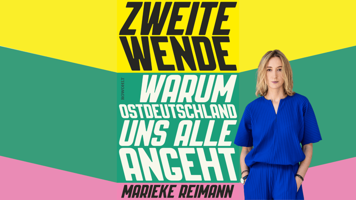 Marieke Reimann „Zweite Wende. Warum Ostdeutschland uns alle angeht.“