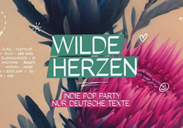 Wilde Herzen – Die Indie-Pop-Party mit deutschen Texten