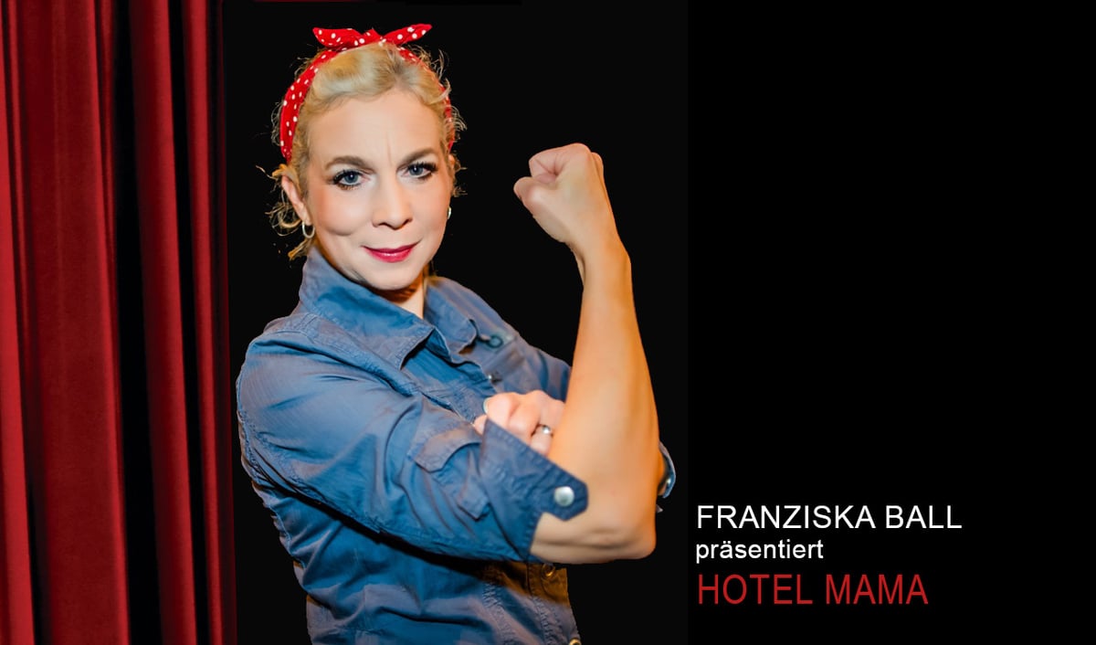 Franziska Ball – Hotel Mama, oder: Alles auf Anfang