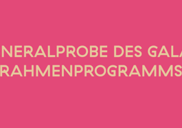 Generalprobe des Gala-Rahmenprogramms