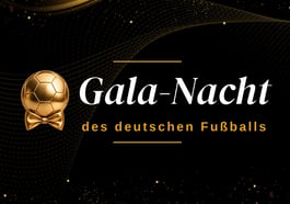 Gala-Nacht des deutschen Fußballs