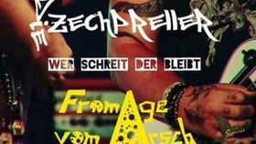 Die Zechpreller + Fromage vom Arsch