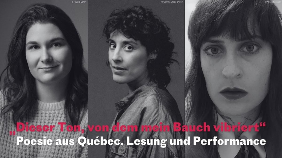 Poesie aus Québec mit Ariane Lessard, Érika Soucy & Elkhana Talbi