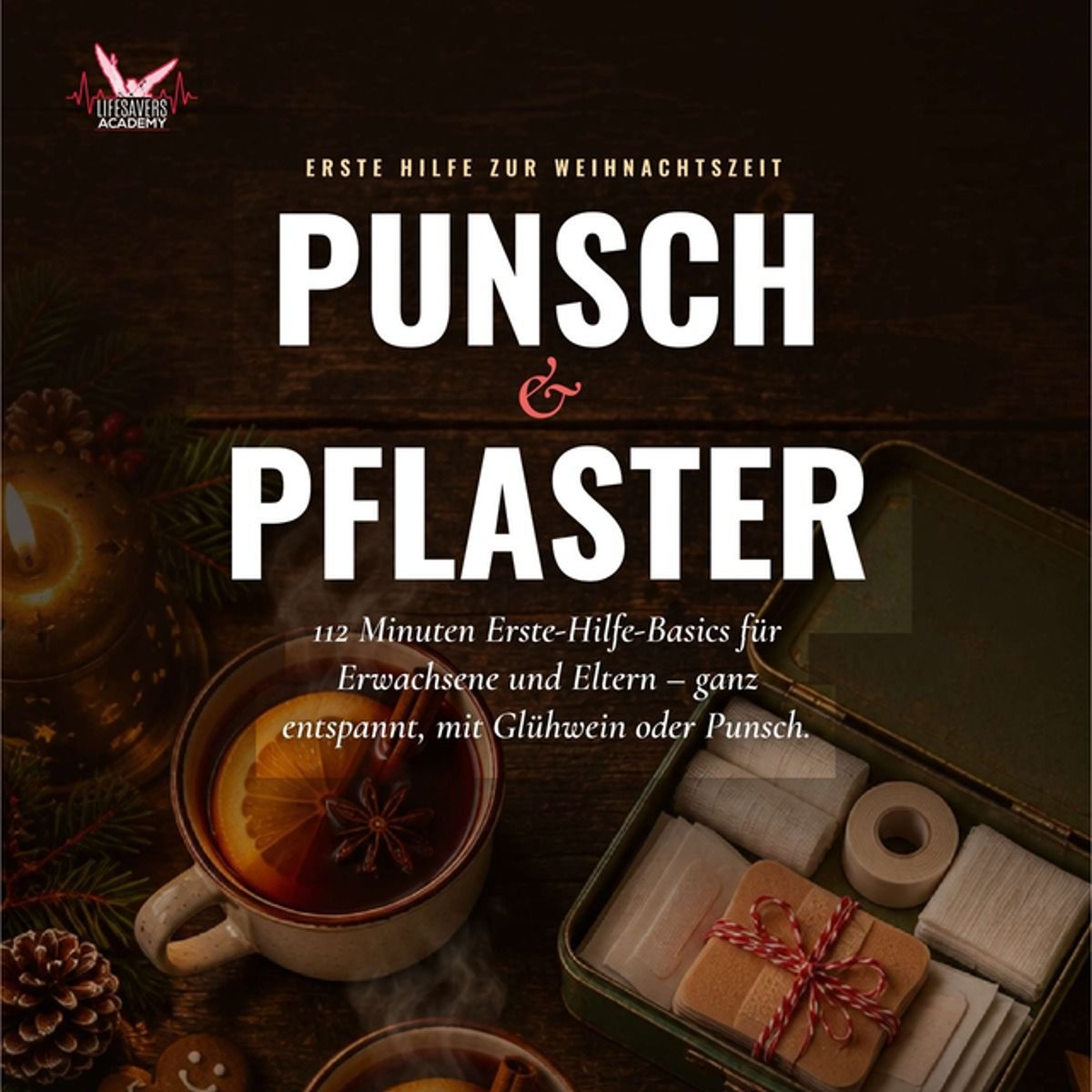 Punsch & Pflaster – Erste Hilfe im Advent