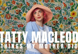 Tatty Macleod – Things my mother did