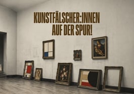 Kunstfälscher:innen auf der Spur!