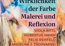 Die Wirklichkeit der Farbe – Malerei und Reflexion