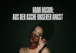 Hami Hasun „Aus der Asche unserer Angst“