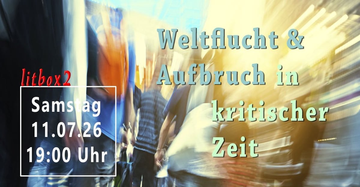 Weltflucht und Aufbruch in kritischer Zeit