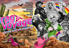 Drag Voyage – Durstig durch die Dragwüste
