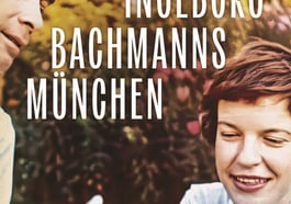 Ingeborg Bachmann in München