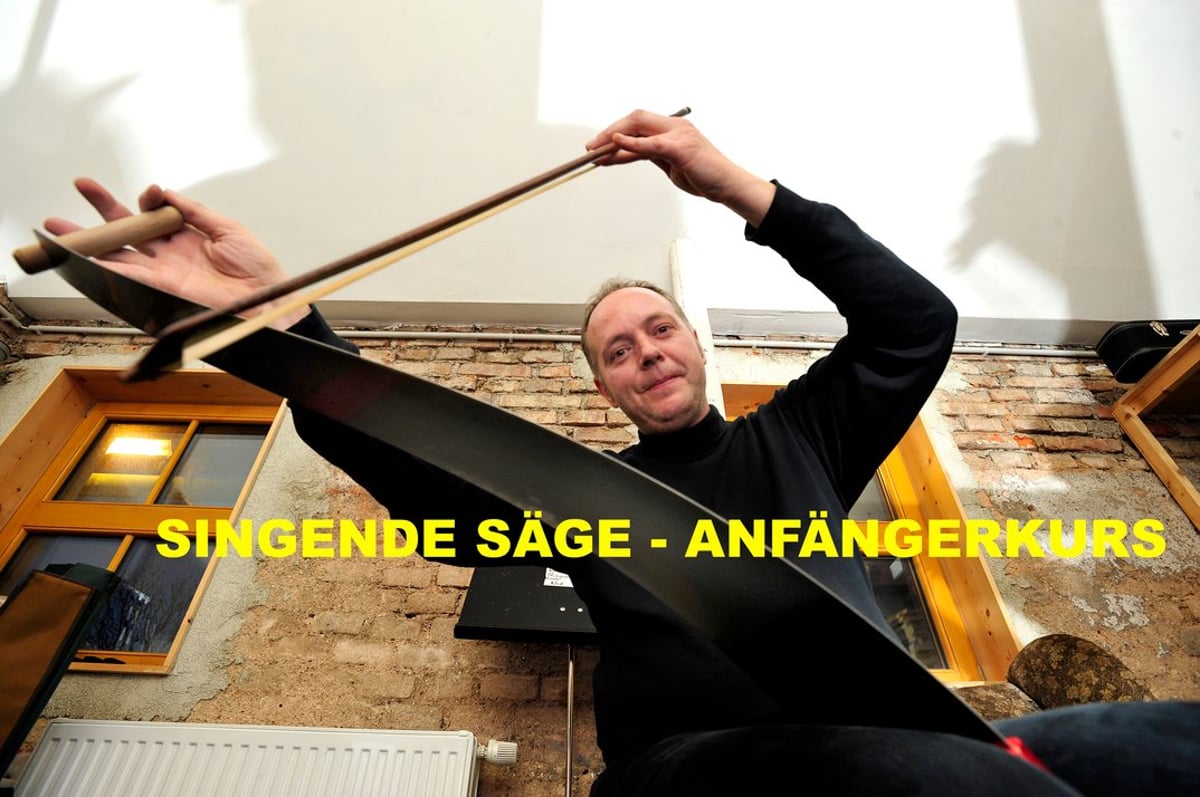 Singende Säge – Anfängerkurs