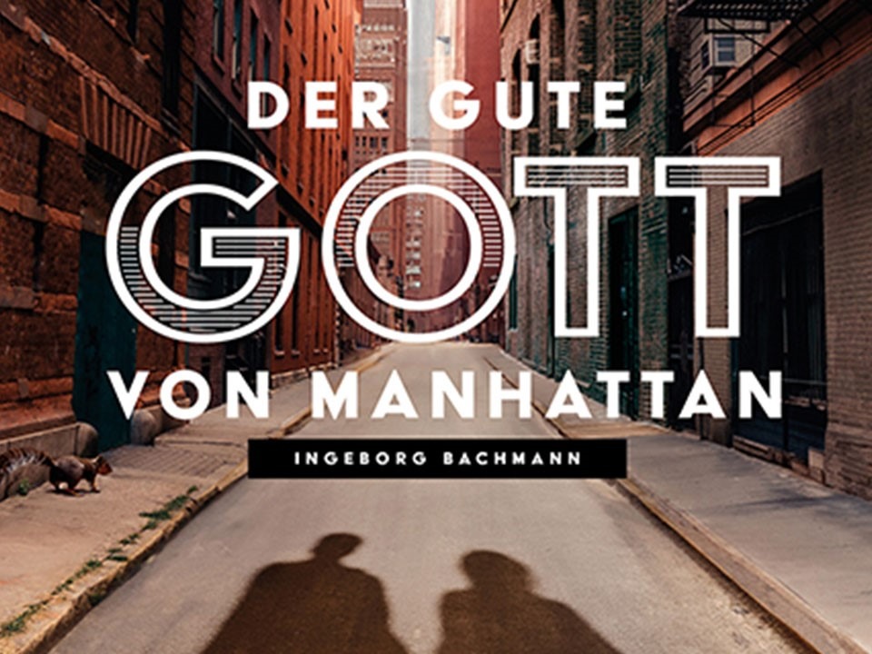 „Der gute Gott von Manhattan“ von Ingeborg Bachmann