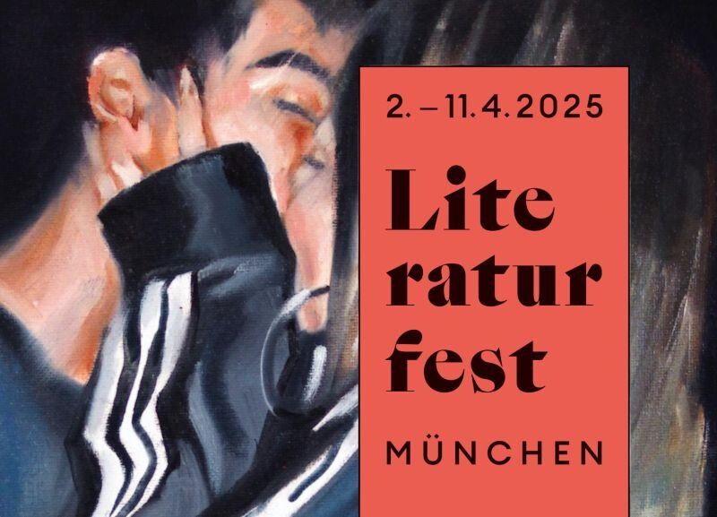 Literaturfest München 2025 »Sprachen der Liebe. Wie wollen wir leben?«