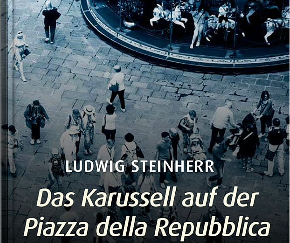 Ludwig Steinherr „Das Karussel auf der Piazza della Repubblica“
