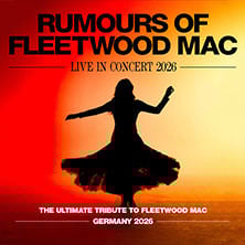 Rumours of Fleetwood Mac – Live in Concert 2026