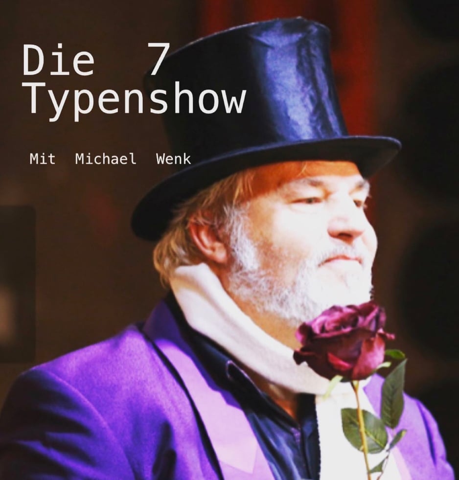 Die 7 Typenshow
