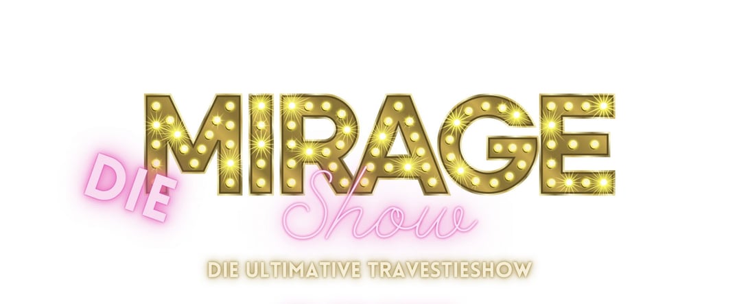 Die Mirage Show – die ultimative Travestie Show