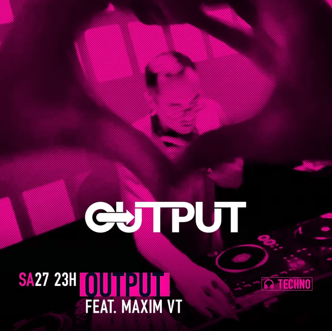 Output feat. Maxim VT