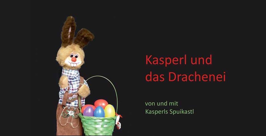 Kasperls Spuikastl: Kasperl und das Drachenei