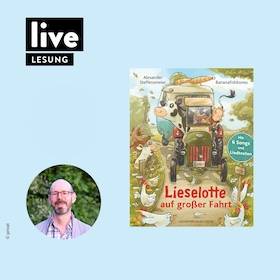 LESUNG: Alexander Steffensmeier – Lieselotte auf großer Fahrt