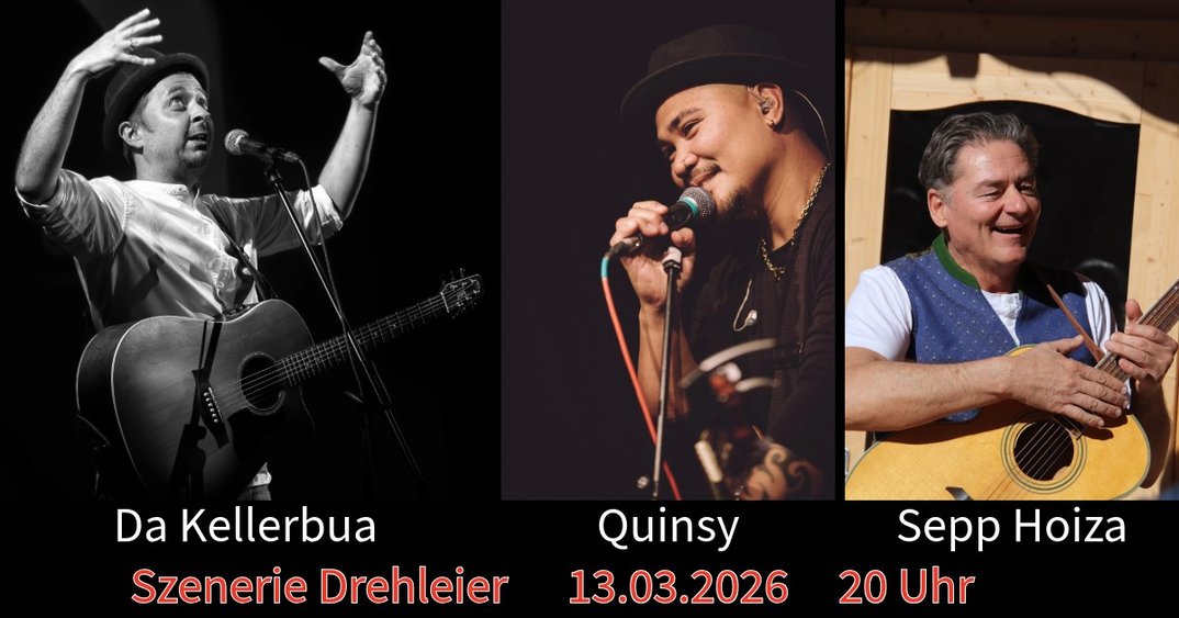 da Kellerbua + Quincy + Sepp Hoiza