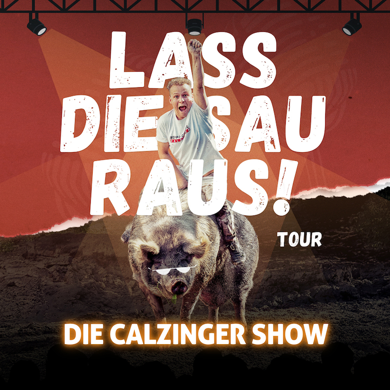 Calzinger – Lass Die Sau Raus (Tour)