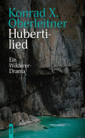 X. Oberleitner „Huberti-Lied: Ein Wilderer-Drama“
