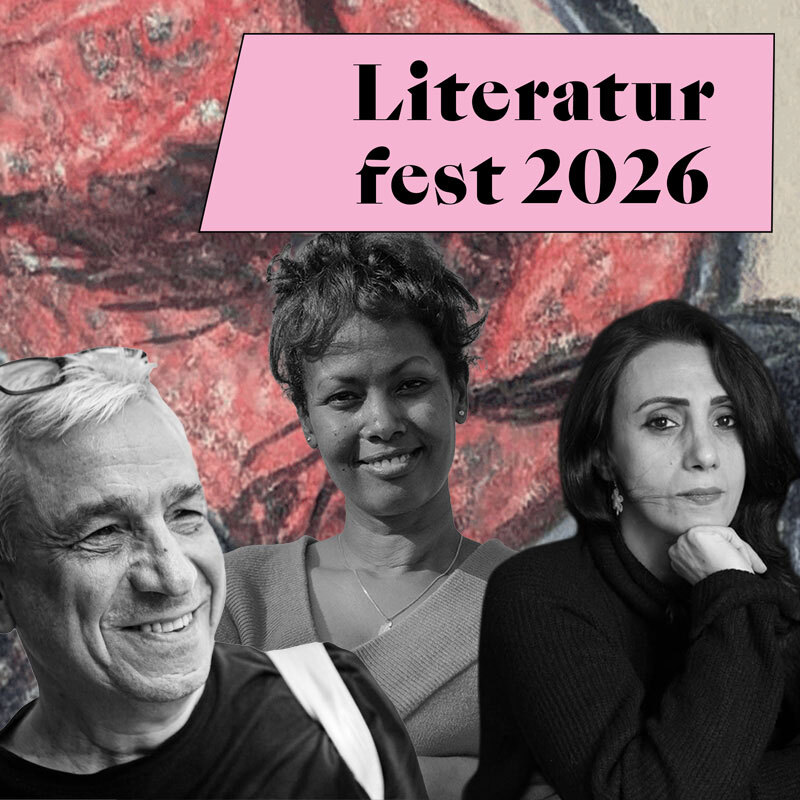 Literaturfest München 2026: Stimmen der Freiheit – Yirgalem Fisseha Mebrahtu, Yassin Al-Haj Saleh, Meral Simsek