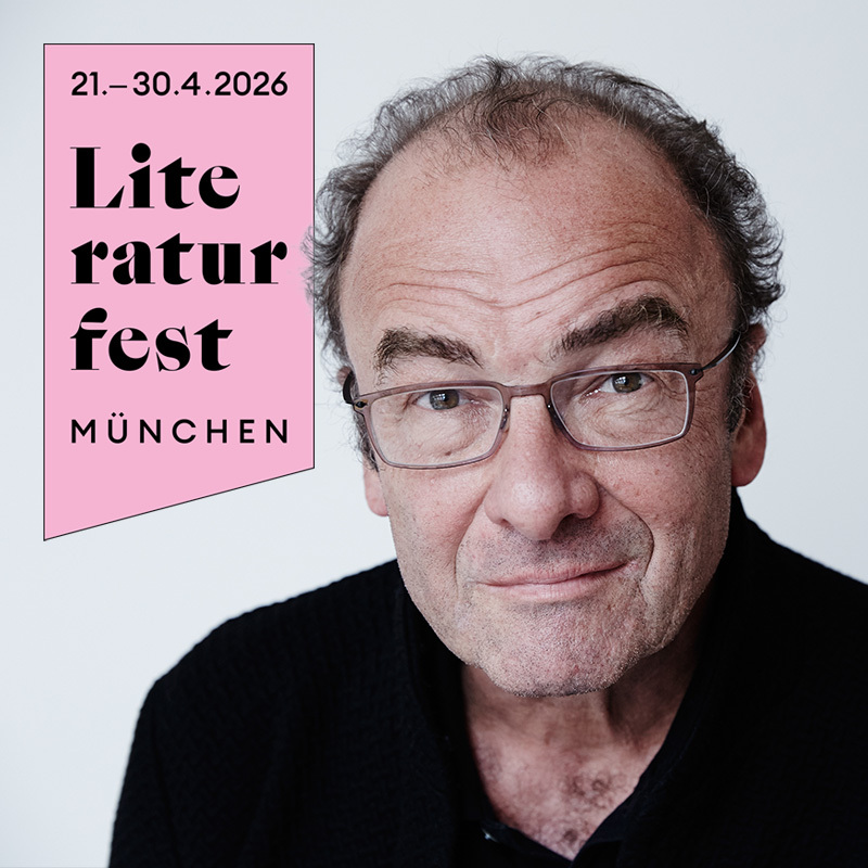 Literaturfest München 2026: Robert Menasse »Die Lebensentscheidung«