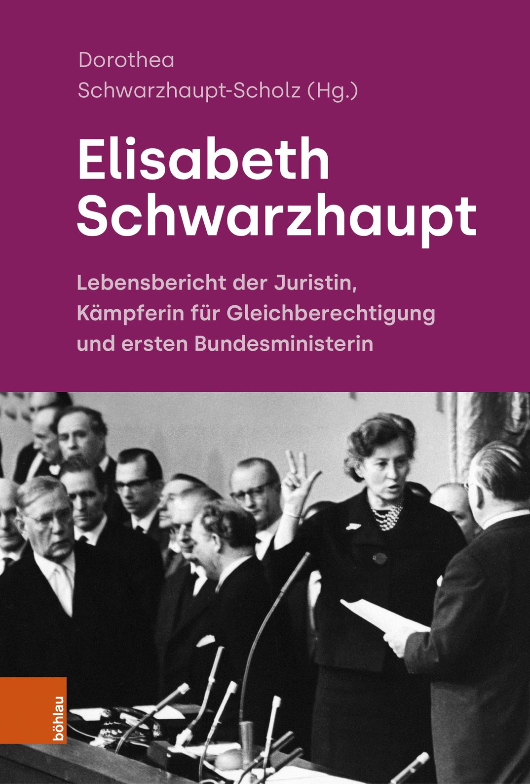 Mut, Verantwortung und Wirkung – Elisabeth Schwarzhaupt