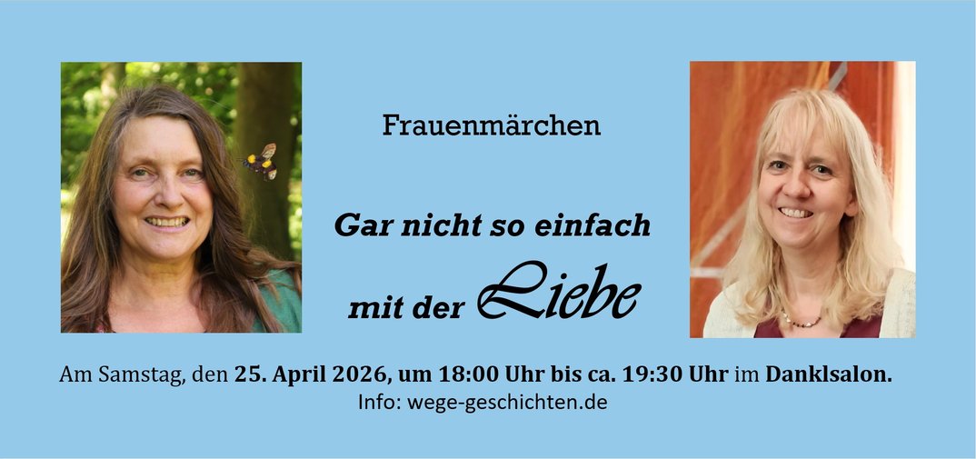 Gar nicht so einfach mit der Liebe (Frauenmärchen I)