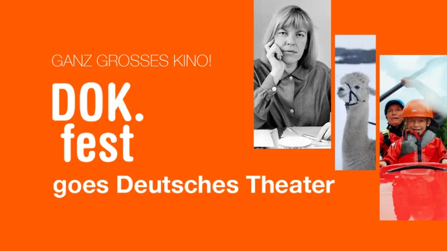 Deutsches Theater trifft DOK.fest