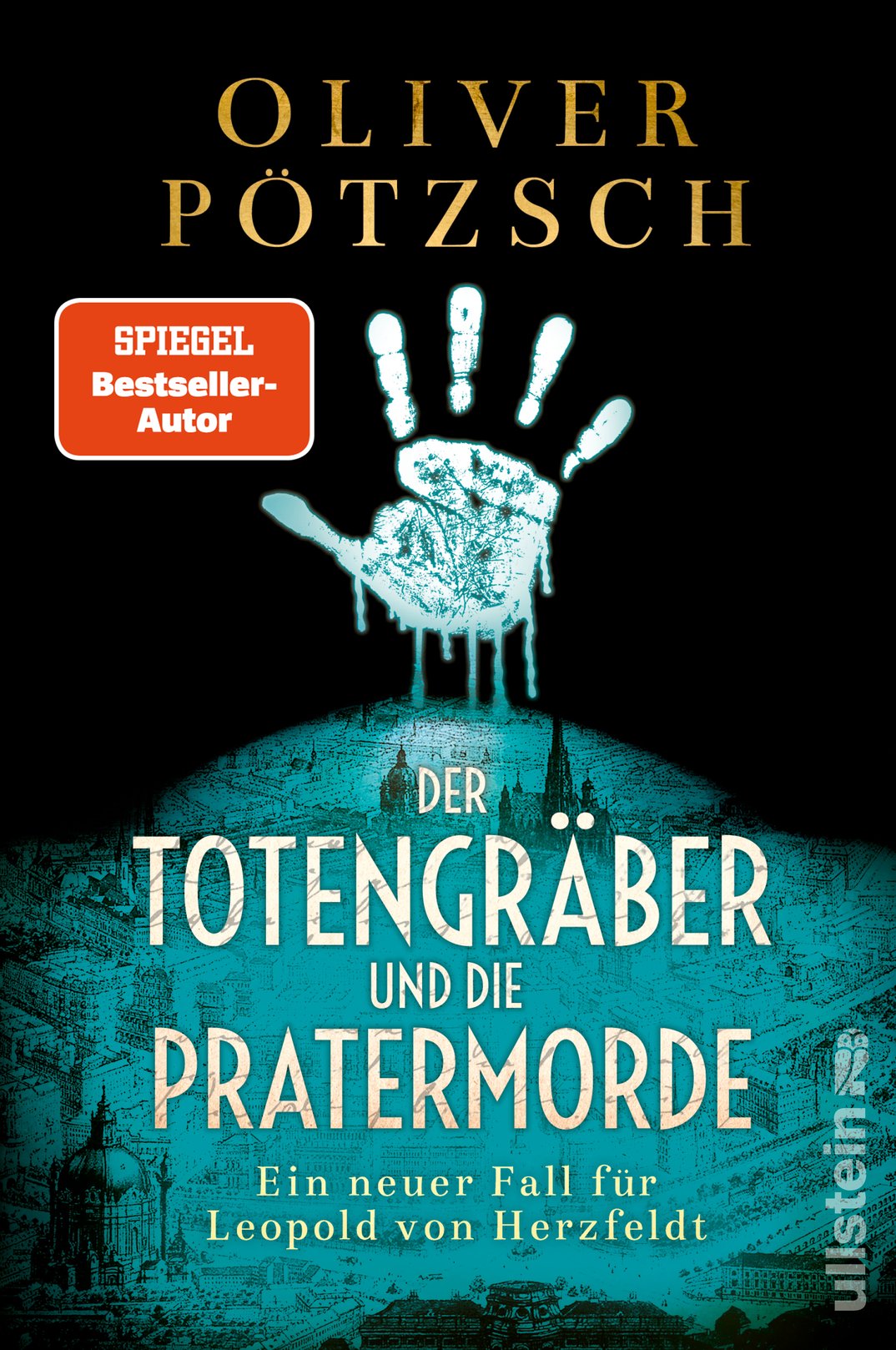Oliver Pötzsch „Der Totengräber und die Prater-Morde“