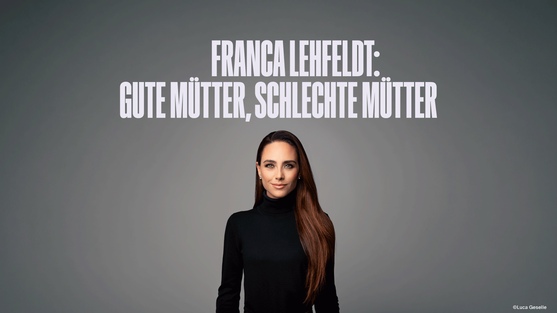 Franca Lehfeldt „Gute Mütter, schlechte Mütter“