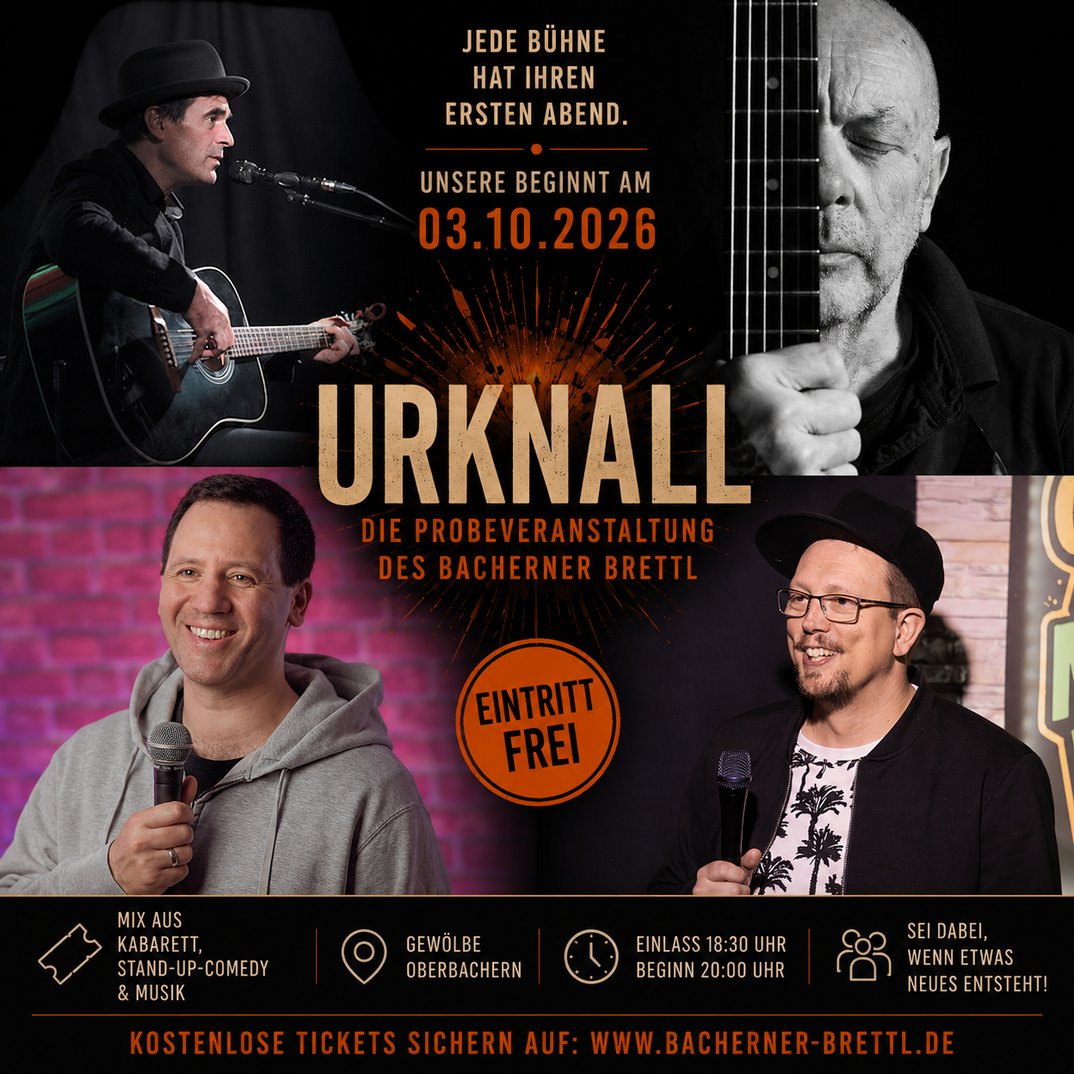 Urknall – erster Abend im Bacherner Brettl