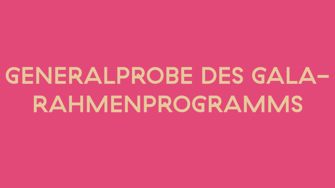 Generalprobe des Gala-Rahmenprogramms