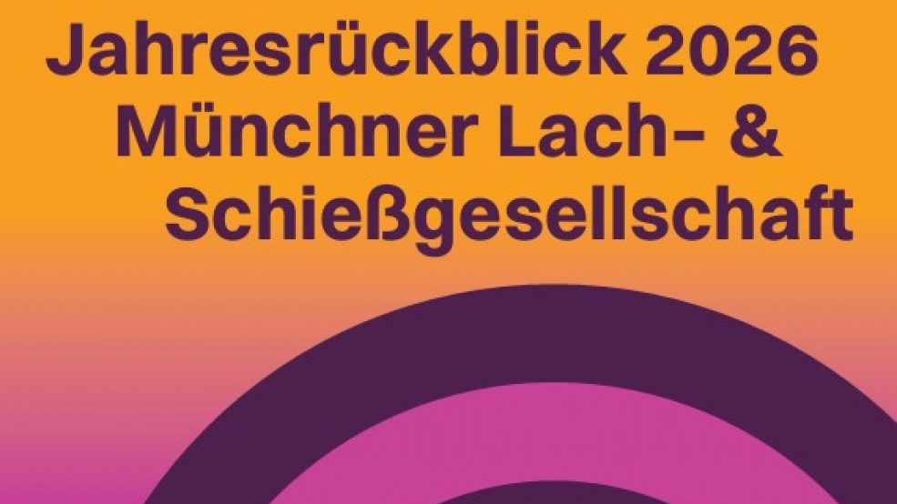 Münchner Lach- und Schießgesellschaft – Satirischer Jahresrückblick 2026